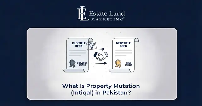What Is Property Mutation (Intiqal) in Pakistan? How to Apply